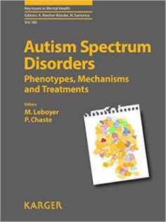 Autism Spectrum Disorders: Phenotypes, Mechanisms and Treatments