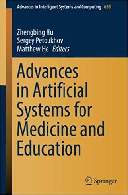 Advances in artificial systems for medicine and education