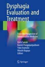 Dysphagia Evaluation and Treatment: From the Perspective of Rehabilitation Medicine