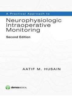 A Practical Approach to Neurophysiologic Intraoperative Monitoring