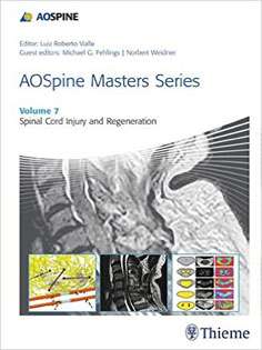 AOSpine Masters Series, Volume 7: Spinal Cord Injury and Regeneration