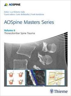 AOSpine Masters Series, Volume 6:Thoracolumbar Spine Trauma