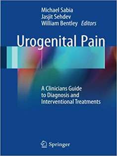 Urogenital Pain: A Clinicians Guide to Diagnosis and Interventional Treatments