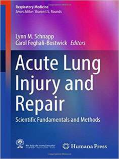 Acute Lung Injury and Repair: Scientific Fundamentals and Methods