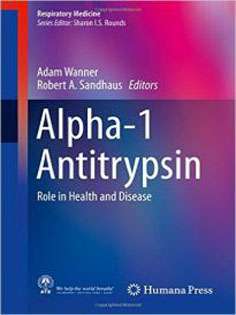 Alpha-1 Antitrypsin: Role in Health and Disease-Respiratory Medicine