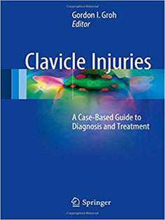 Clavicle Injuries: A Case-Based Guide to Diagnosis and Treatment
