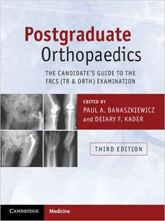 Postgraduate Orthopaedics: The Candidate's Guide to the FRCS
