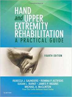 Hand and Upper Extremity Rehabilitation: A Practical Guide