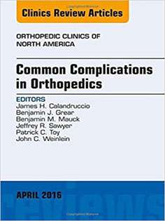 Common Complications in Orthopedics, An Issue of Orthopedic Clinics