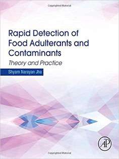 Rapid Detection of Food Adulterants and Contaminants: Theory and Practice