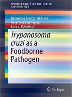 Trypanosoma cruzi as a Foodborne Pathogen