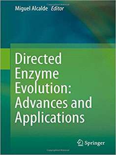 Directed Enzyme Evolution: Advances and Applications