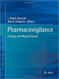Pharmacovigilance: Critique and Ways Forward