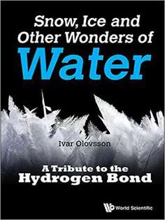 Snow, Ice and Other Wonders of Water: A Tribute to the Hydrogen Bond
