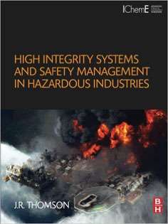 High Integrity Systems and Safety Management in Hazardous Industries