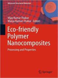 Eco-friendly Polymer Nanocomposites: Processing and Properties