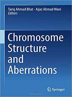 Chromosome Structure and Aberrations