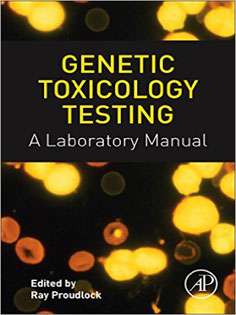 Genetic Toxicology Testing: A Laboratory Manual