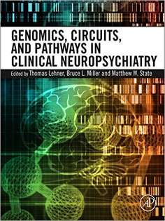 Genomics, Circuits, and Pathways in Clinical Neuropsychiatry