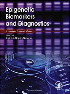 Epigenetic Biomarkers and Diagnostics