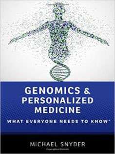 Genomics and Personalized Medicine: What Everyone Needs to Know