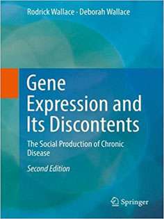 Gene Expression and Its Discontents: The Social Production of Chronic Disease