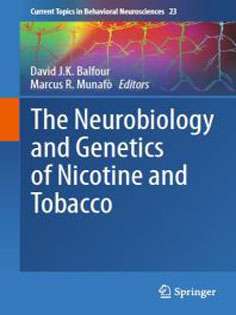 The Neurobiology and Genetics of Nicotine and Tobacco