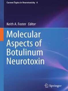 Molecular Aspects of Botulinum Neurotoxin