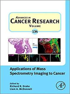 Advances in Cancer Applications of Mass Spectrometry Imaging to Cancer, Volume 134