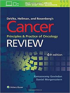 DeVita, Hellman, and Rosenberg's Cancer, Principles and Practice of Oncology: Review