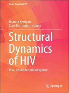 Structural Dynamics of HIV: Risk, Resilience and Response