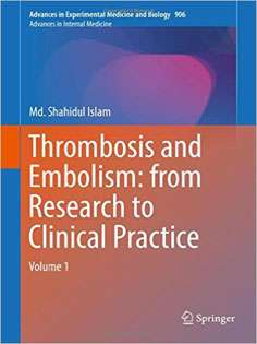 Thrombosis and Embolism: from Research to Clinical Practice: Volume 1
