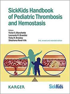 SickKids Handbook of Pediatric Thrombosis and Hemostasis