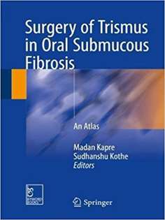 Surgery of Trismus in Oral Submucous Fibrosis: An Atlas