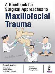 A Handbook for Surgical Approaches to Maxillofacial Trauma