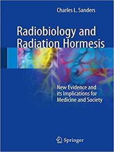 Radiobiology and Radiation Hormesis: New Evidence and its Implications for Medicine and Society