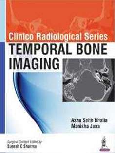 Clinico Radiological Series: Temporal Bone Imaging