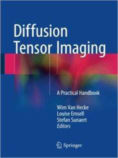 Diffusion Tensor Imaging: A Practical Handbook