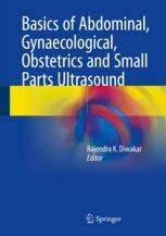 Basics of Abdominal, Gynaecological, Obstetrics and Small Parts Ultrasound