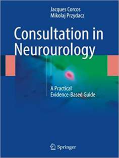 Consultation in Neurourology: A Practical Evidence-Based Guide