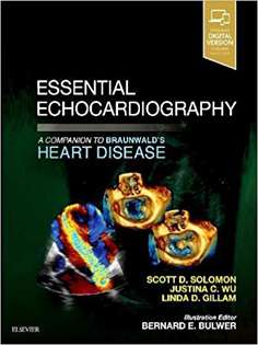 Essential Echocardiography: A Companion to Braunwald’s Heart Disease