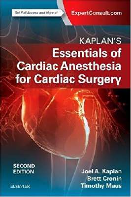 KAPLAN'S Essentials of Cardiac Anesthesia for Cardiac Surgery