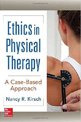 Ethics in Physical Therapy: A Case Based Approach