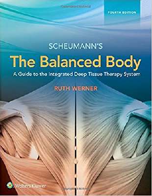 The Balanced Body: A Guide to Deep Tissue and Neuromuscular Therapy