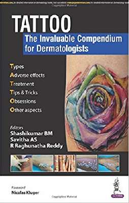 Tattoo: The Invaluable Compendium for Dermatologist
