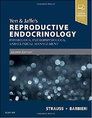 Yen & Jaffe`s Reproductive Endocrinology: Physiology, Pathophysiology, and Clinical Management