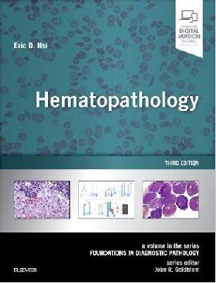 Hematopathology: A Volume in the Series: Foundations in Diagnostic Pathology