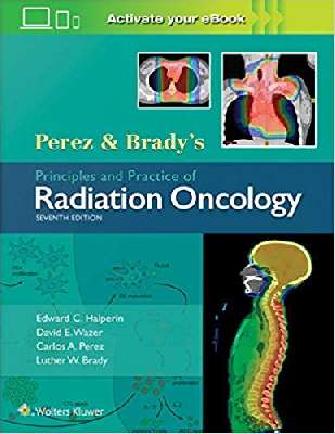 Principles and Practice of Radiation Oncology- 2Vol- Perez & Brady`s
