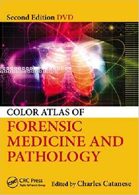 Color Atlas of Forensic Medicine and Pathology - CATANESE