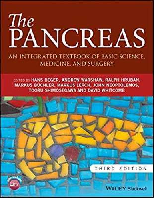  The Pancreas An Integrated Textbook of Basic Science, Medicine, and Surgery